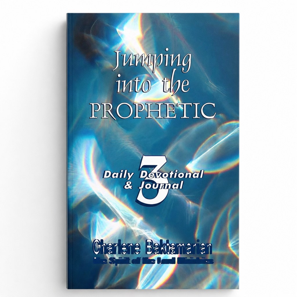 Jumping Into The Prophetic — Daily Devotional & Journal #3